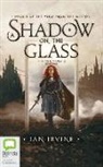 Ian Irvine, Grant Cartwright - A Shadow on the Glass (Audiolibro)