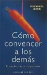 Michael Beer - Como Convencer a Los Demas