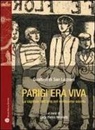 Luca Pietro Nicoletti - Parigi Era Viva: La Capitale Dell'arte Nel Ventesimo Secolo