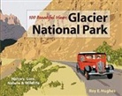 Roy E. Hughes - 100 Beautiful Views of Glacier National Park