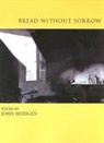 John Hodgen - Bread Without Sorrow
