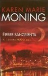 Karen Marie Monning - Fiebre Sangrienta