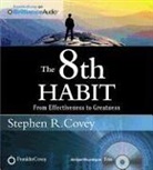 Stephen R Covey, Stephen R Covey - The 8th Habit (Audiolibro)