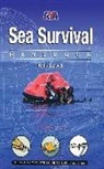 Keith Colwell - Sea Survival Handbook: The Complete Guide to Survival at Sea