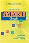 Anne Conzemius, Jan O'Neill - The Power of Smart Goals: Using Goals to Improve Student Learning