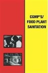 Wilbur A. Gould - Current Good Manufacturing Practices/Food Plant Sanitation