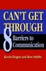 Kevin Hogan, Ron Stubbs - Can't Get Through: Eight Barriers to Communication