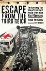 Sune Persson - Escape from the Third Reich: The Harrowing True Story of the Largest Rescue Effort Inside Nazi Germany