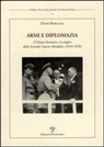 David Burigana - Armi e diplomazia. L'Unione Sovietica e le origini della seconda guerra mondiale (1919-1939)
