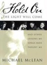 Michael McLean - Hold on the Light Will Come: And Other Lessons My Songs Have Taught Me [With CD]