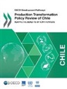 Oecd, United Nations - OECD Development Pathways Production Transformation Policy Review of Chile Reaping the Benefits of New Frontiers