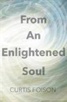 Curtis Foison - From An Enlightened Soul