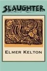 Elmer Kelton - Slaughter
