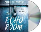 Parker Peevyhouse, Matt Godfrey - The Echo Room (Audio book)
