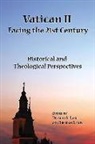 Dermot A. Lane, Brendan Leahy - Vatican II Facing the 21st Century: Historical and Theological Perspectives