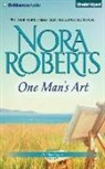 Nora Roberts, Angela Dawe - One Man's Art (Audio book)