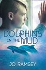 Jo Ramsey - DOLPHINS IN THE MUD
