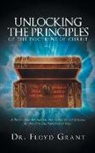 Dr Floyd Grant - Unlocking the Principles of the Doctrine of Christ: A Right-Turn Mechanism That Gives Us Untethered Access Into the Presence of God
