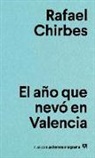 Rafael Chirbes - Año Que Nevo En Valencia, El