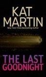 Kat Martin - The Last Goodnight