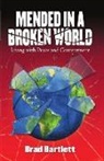 Brad Bartlett - Mended in a Broken World: Living with Peace and Contentment