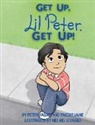 Tasche Laine, Peter Valdez, Mei Mei Leonard - GET UP, Lil Peter. GET UP!