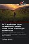 Philippe Simon - La transizione verso un'economia verde come fonte di sviluppo sostenibile