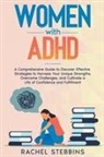 Rachel Stebbins - WOMEN WITH ADHD