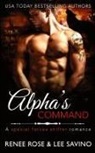 Renee Rose, Lee Savino - Alpha's Command