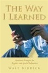 Walt Biddick - The Way I Learned