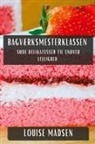 Louise Madsen - Bagværksmesterklassen