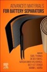 Hanna J Maria, Hanna J Maria, Hanna (Senior Researcher J Maria, Nandakumar Kalarikkal, Nandakumar (International and Inter University Centre for Nanoscience and Nanotechnology and School of Pure and Applied Physics Kalarikkal, Kalarikkal Nandakumar... - Advanced Materials for Battery Separators