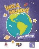 Gago, Garrido, Valero - Hola Mundo 5 - Student Print Edition Plus 5 Years Online Premium Access (All Digital Included) + Hola Amigos 5 Years