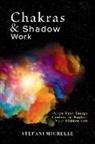 Stefani Michelle - Chakras & Shadow Work