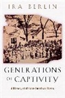 Ira Berlin - Generations of Captivity