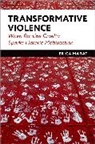 Erica Marat, Erica (Professor of International Security Marat, Marat Erica - Transformative Violence