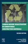 F. Pacheco-Torgal, F. (C-Tac Research Centre Pacheco-Torgal, Angel Palomo, Angel (Instituto de Ciencias de la Construccion Eduardo Torroja Palomo, Caijun Shi, Caijun (Hunan University Shi... - Carbon Dioxide Sequestration in Cementitious Construction Materials