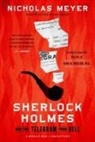 Nicholas Meyer - Sherlock Holmes and the Telegram from Hell