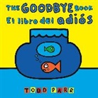 Todd Parr, Parr Todd - The Goodbye Book / El libro del adiós