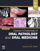Edward W Odell, Edward W Odell, Odell Edward W. - Cawson's Essentials of Oral Pathology and Oral Medicine
