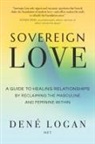 Dene Logan, Dené Logan, DenT Logan - Sovereign Love