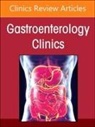 Robert D Odze, Odze Robert D. - Pathology and Clinical Relevance of Neoplastic Precursor Lesions of the Tubal Gut, Liver, and Pancreaticobiliary System: A Contemporary Update, An Issue of Gastroenterology Clinics of North America: Volume 53-1