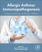 Seyyed Shamsadin Athari, Entezar Mehrabi Nasab, Entezar Mehrabi Nasab, Seyyed Shamsadin Athari - Allergic Asthma Immunopathogenesis