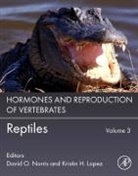 Kristin Lopez, Kristin H Lopez, Kristin H. (University of Colorado at Boulder Lopez, Lopez Kristin H., David Norris, David O Norris... - Hormones and Reproduction of Vertebrates, Volume 3