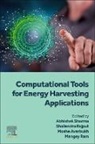 Moshe Averbukh, Shailendra Rajput, Mangey Ram, Ram Mangey, Abhishek Sharma, Sharma Abhishek - Computational Tools for Energy Harvesting Applications