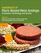 Ambati Ranga Rao, Anand Mohan, Anand (Associate Professor in Food Science and Technology Mohan, Mohan Anand, Ambati Ranga Rao, Ambati (Associate Professor and Senior Scientist in the Department of Biotechnology Ranga Rao... - Handbook of Plant-Based Meat Analogs