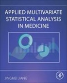 Jingmei Jiang - Applied Multivariate Statistical Analysis in Medicine