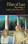 Marisa Franceschi - Pillars of Lace: The Anthology of Italian-Canadian Women Writers