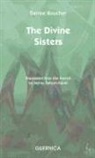 Denise Boucher - The the Divine Sisters, Volume 31