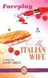 Mary Melfi - Foreplay, Followed by My Italian Wife, Volume 32